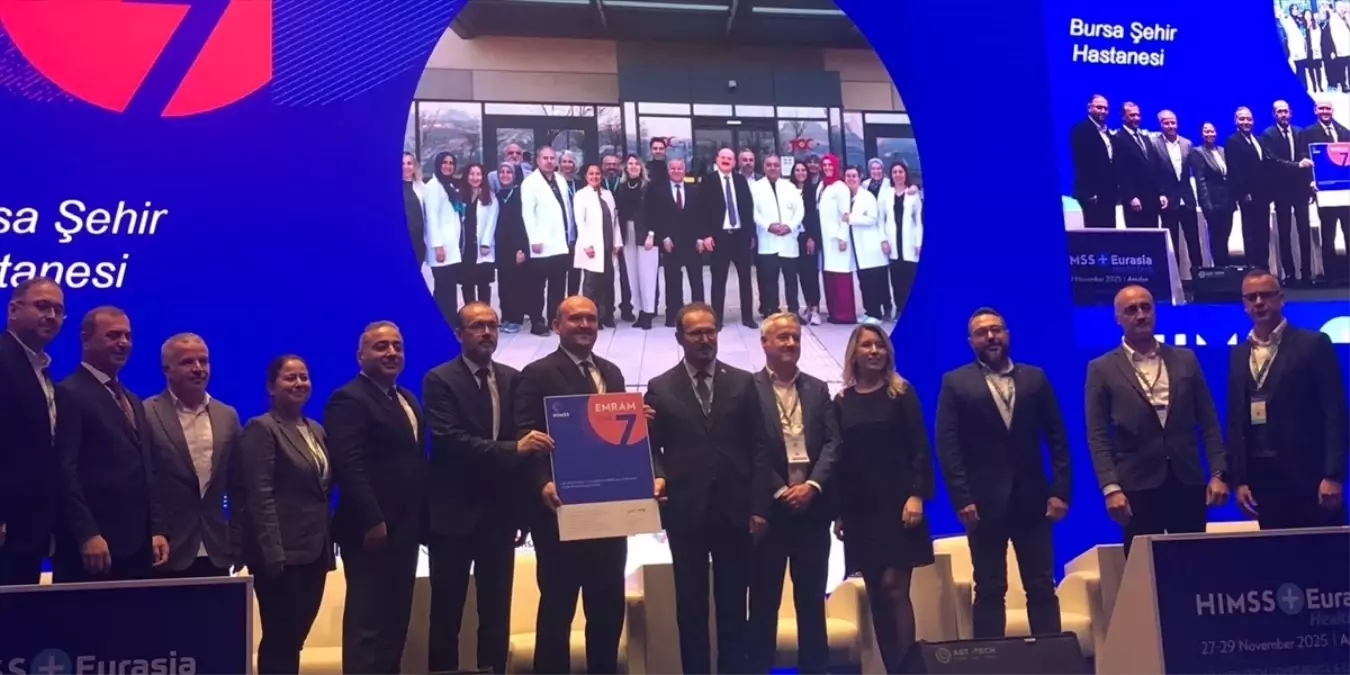 Bursa Şehir Hastanesi’ne HIMSS EMRAM Seviye 7 Belgesi